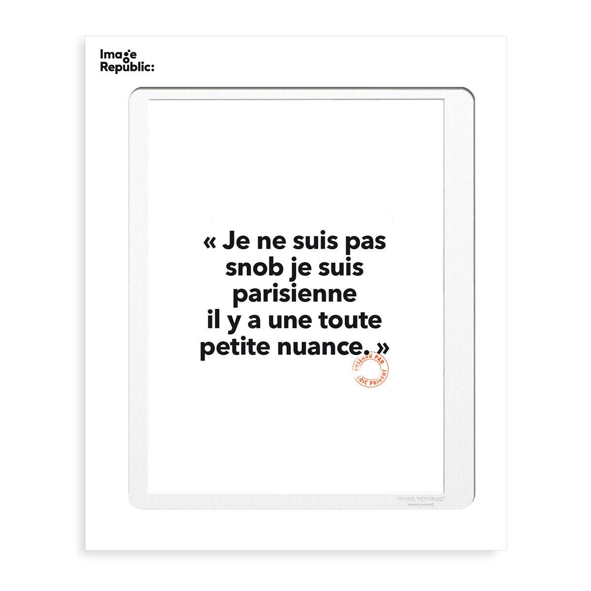 Affiche Loic Prigent Je Ne Suis Pas Snob – 30 x 40 cm